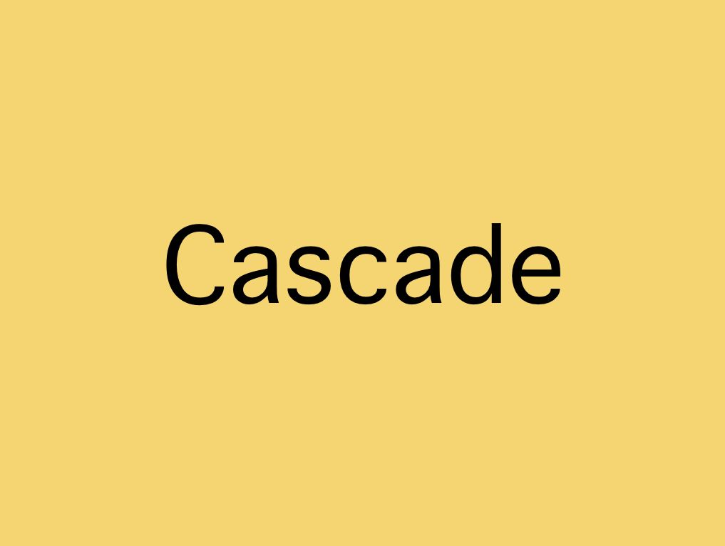 Cascade